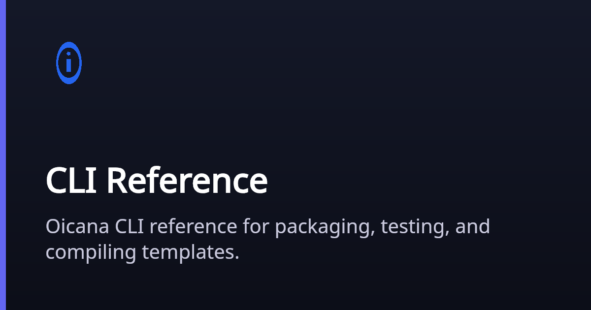 CLI Reference | Oicana